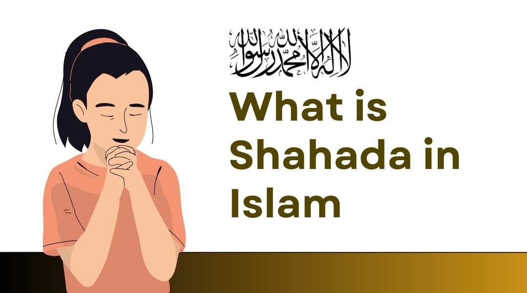 What is the shahada in Islam?